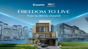 Freedom to Live – BSD City x Rumah123: Saatnya Wujudkan Hunian Impian