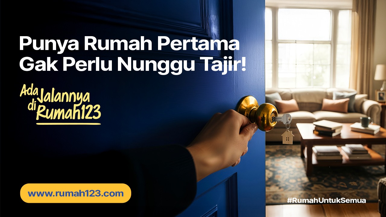 Gak Perlu Nunggu Kaya, Generasi Muda Bisa Beli Rumah. Temukan Jalannya di Sini!